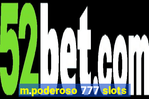 m.poderoso 777 slots